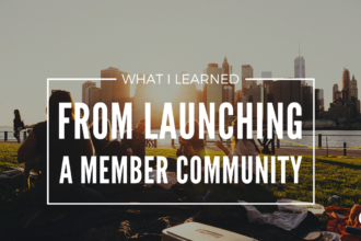 What I learned from launching a member community
