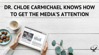 DR. CHLOE CARMICHAEL KNOWS HOW TO GET THE MEDIA’S ATTENTION