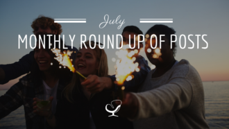 Monthly Round Up Of Posts: July 2019