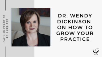 On this therapist podcast, Whitney Owens talks to Dr. Wendy Dickinson on How to Grow your Practice.