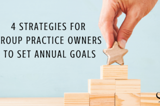 4 Strategies for Group Practice Owners to Set Annual Goals | Practice of the Practice | Shannon Heers | Blog Article | Image showing goal setting and reaching
