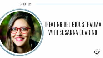 Treating Religious Trauma with Susanna Guarino | POP 892