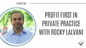 An image of Rocky Lalvani is captured. Rocky is the founder and owner of Profit First. He is featured on Practice of the Practice, a therapist podcast.