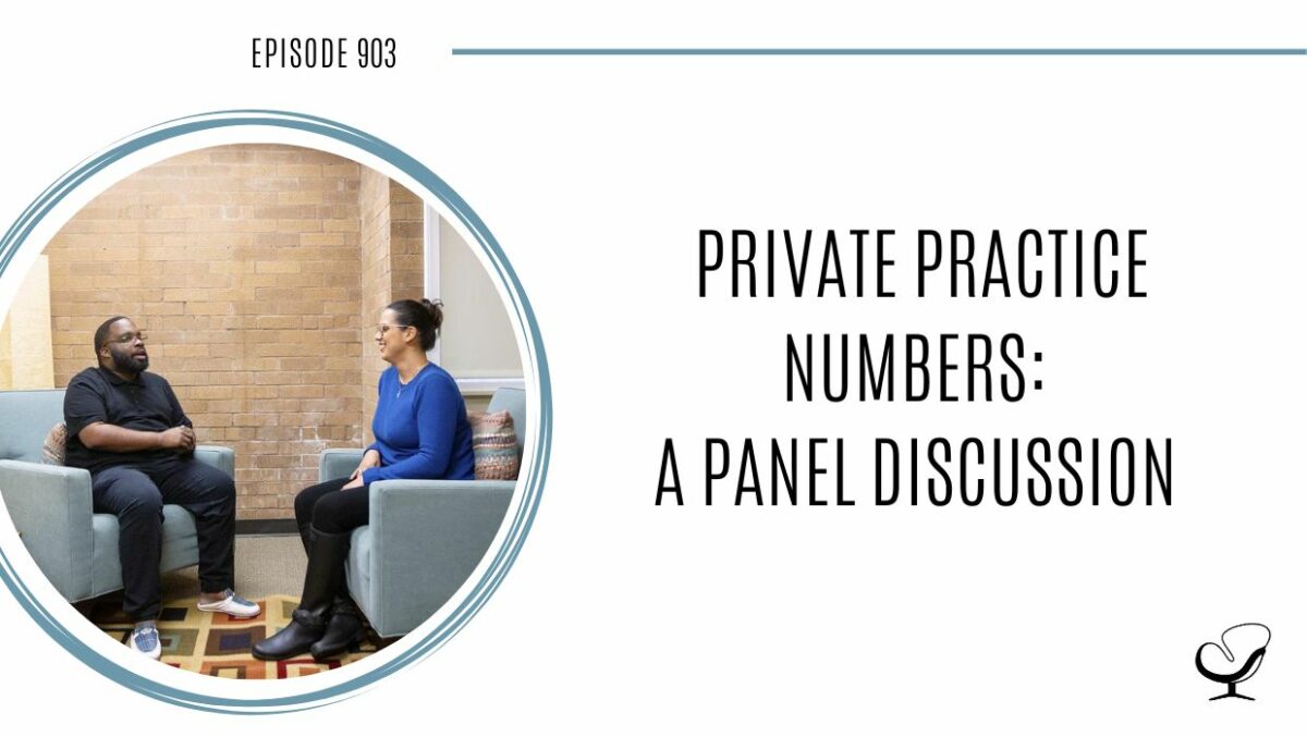 Private Practice Numbers: A Panel Discussion | POP 903